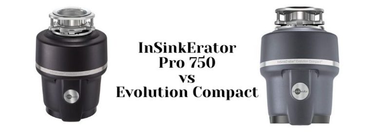 InSinkErator Pro 750 vs Evolution Compact – A Quick Comparison – DisposalXT