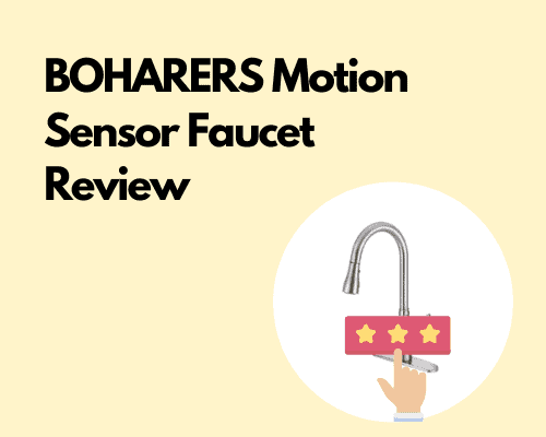 BOHARERS Motion Sensor Faucet Review