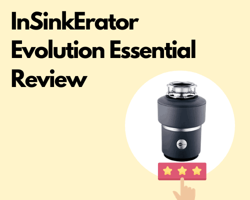 InSinkErator Evolution Essential Garbage Disposal Review