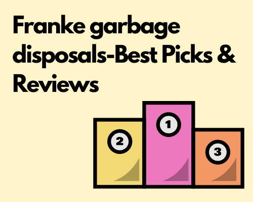 Comparison of Franke garbage disposals