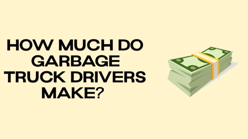 how-much-do-garbage-truck-drivers-make-with-20-salary-examples