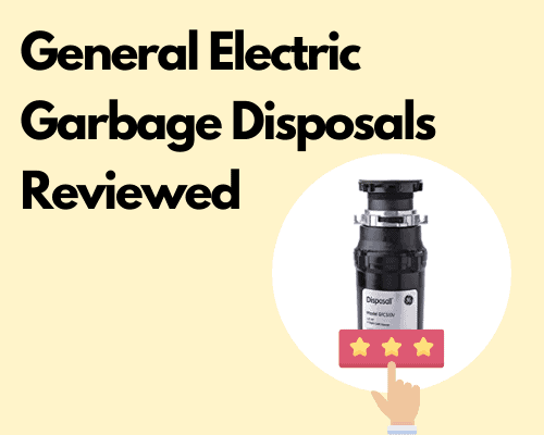 General Electric Garbage Disposal Reviews
