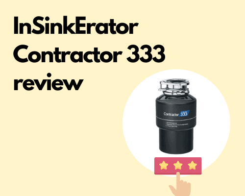 InSinkErator Contractor 333 review