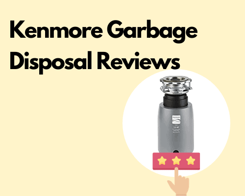 Kenmore Garbage Disposal Reviews