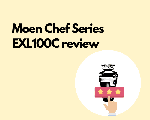 Moen Chef Series EXL100C review – A powerful garbage disposal with lights