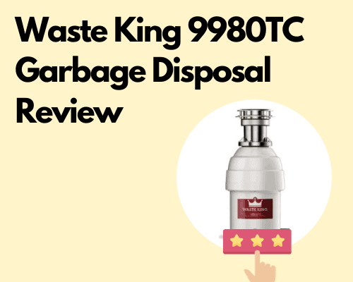 Waste King 9980TC Garbage Disposal Review