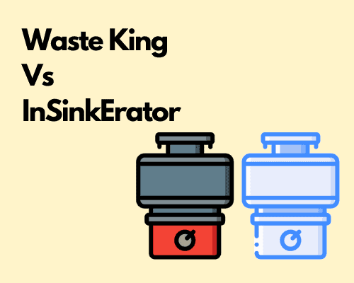 Waste King Vs InSinkErator