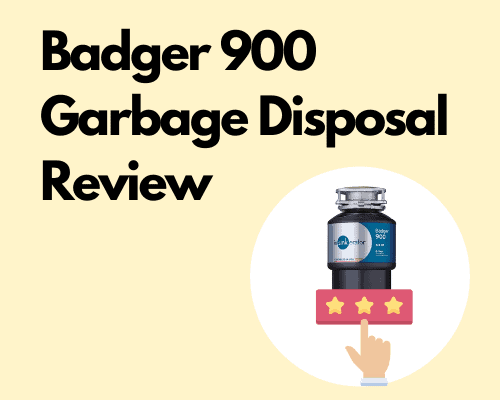 Badger 900 Garbage Disposal Review