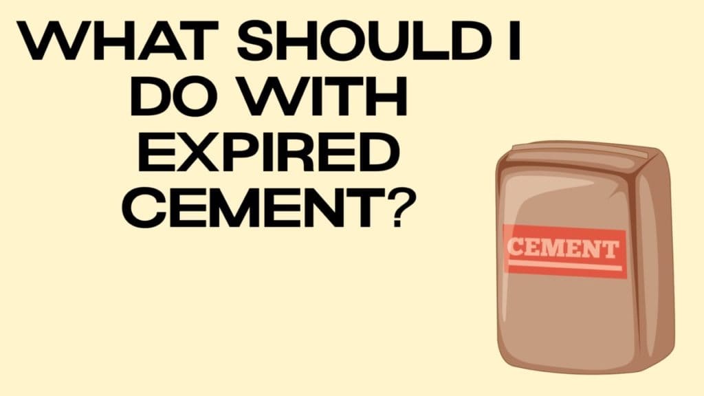 What Should I Do With Expired Cement DisposalXT