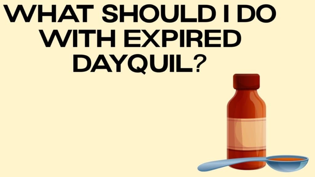 what-should-i-do-with-expired-dayquil-disposalxt