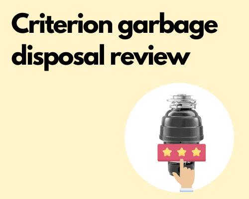 criterion garbage disposal review