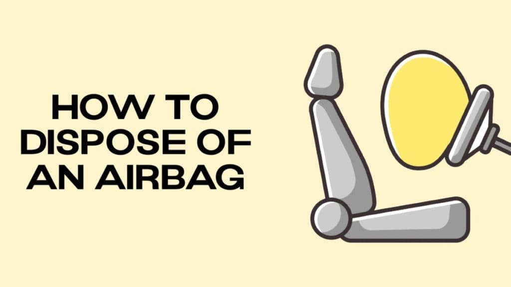 How to Dispose of an Airbag DisposalXT