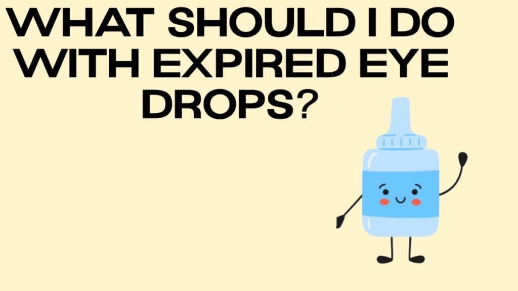 What Should I do with Expired Eye Drops? DisposalXT