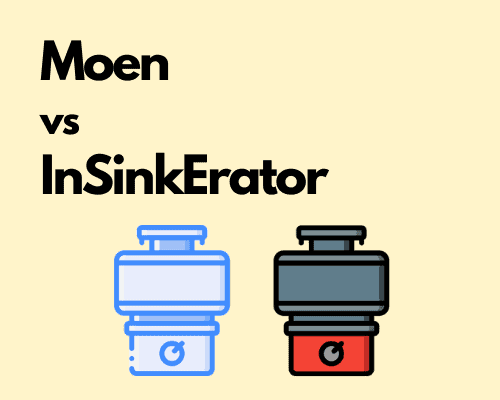 Moen vs InSinkErator – Who makes the best garbage disposals?