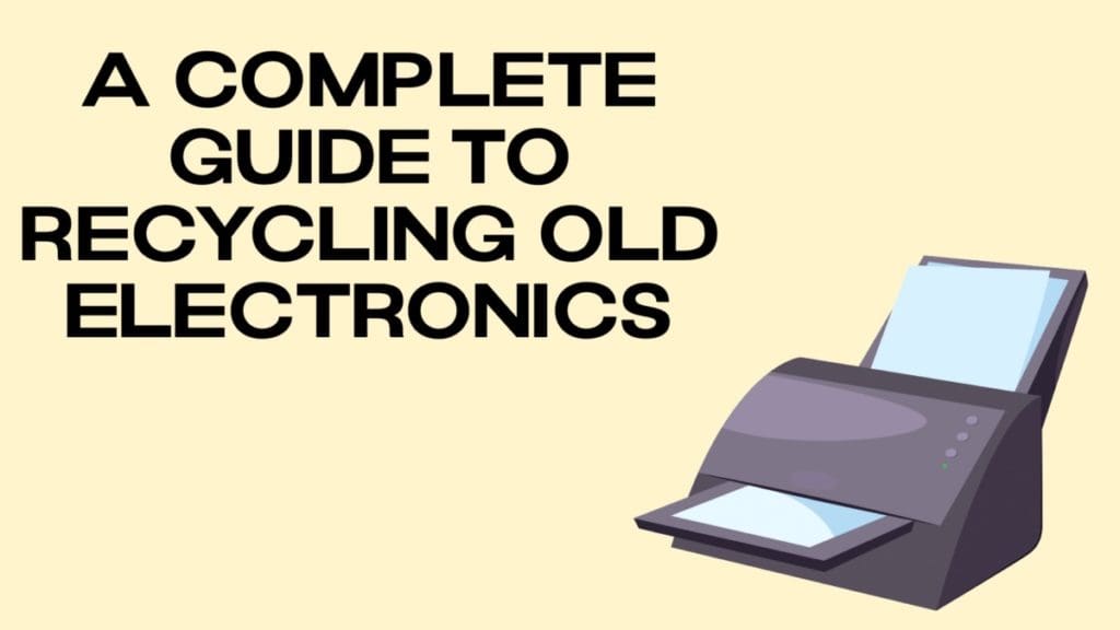 A Complete Guide to Recycling Old Electronics DisposalXT