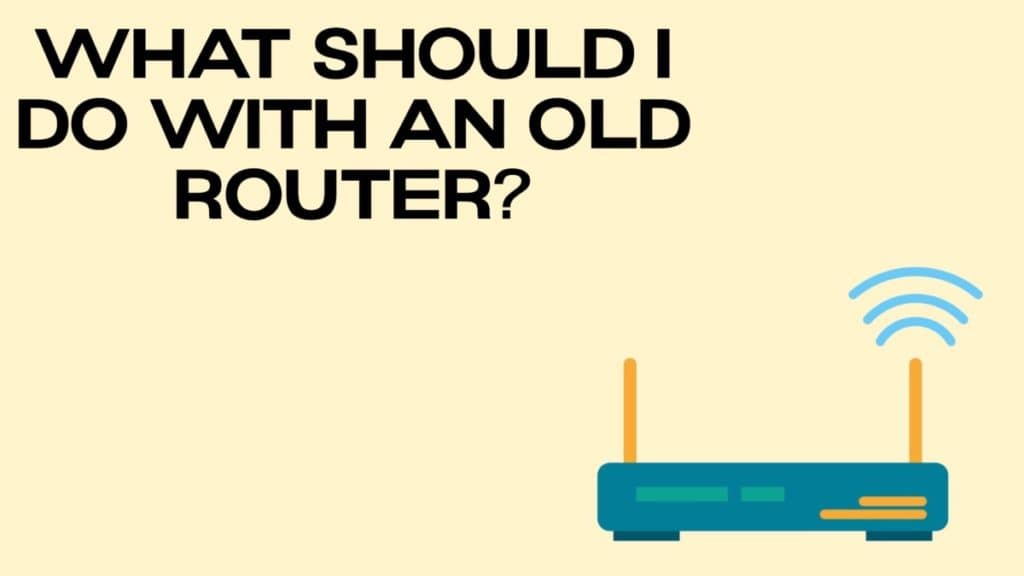 What Should I do with an Old Router DisposalXT